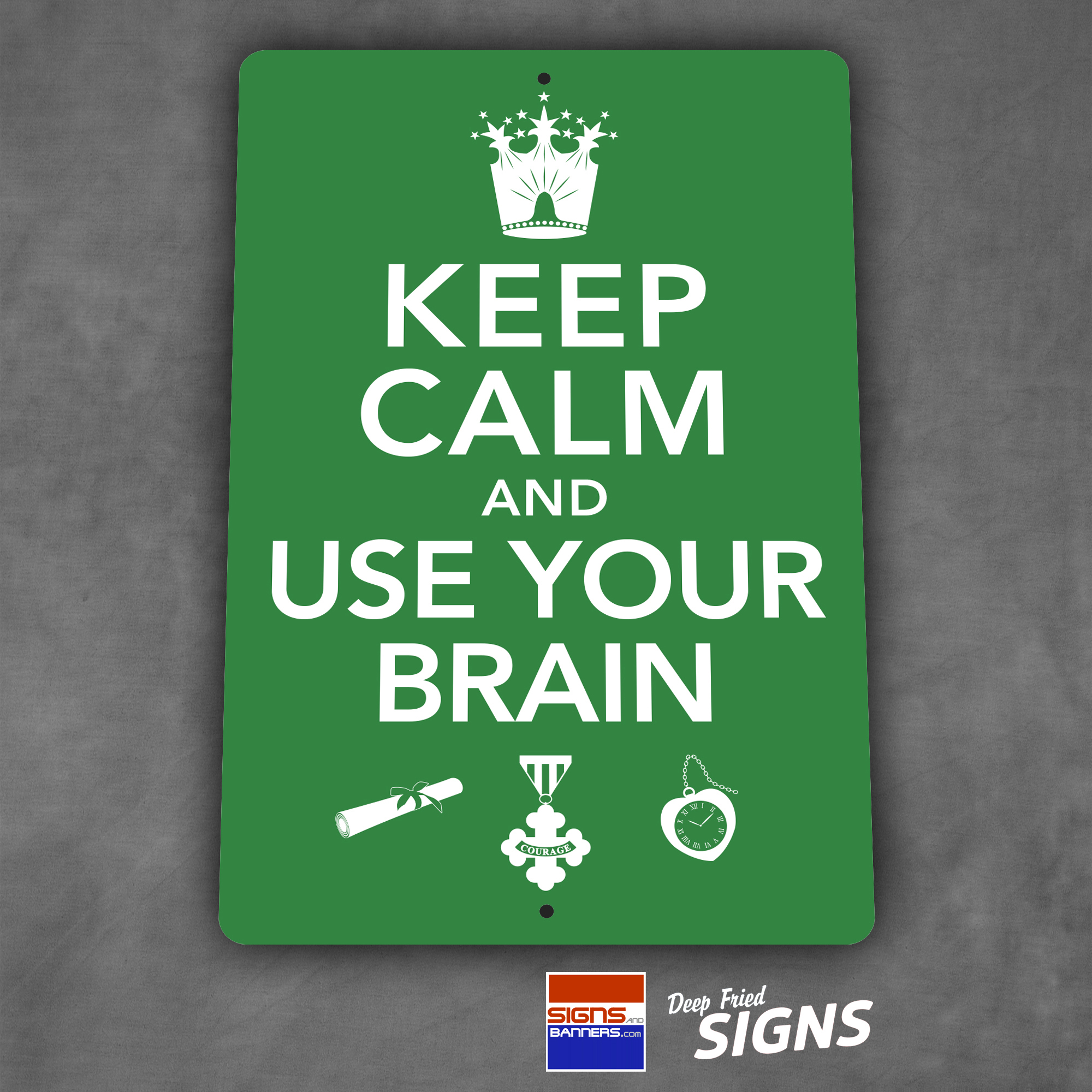 Keep Calm and Use Your Brain